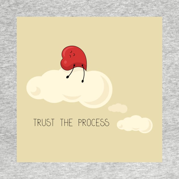 Cartoon heart lying on a cloud with inspirational quote Trust the process by SooperYela